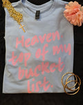 Heaven Top of my bucket list short sleeve tee