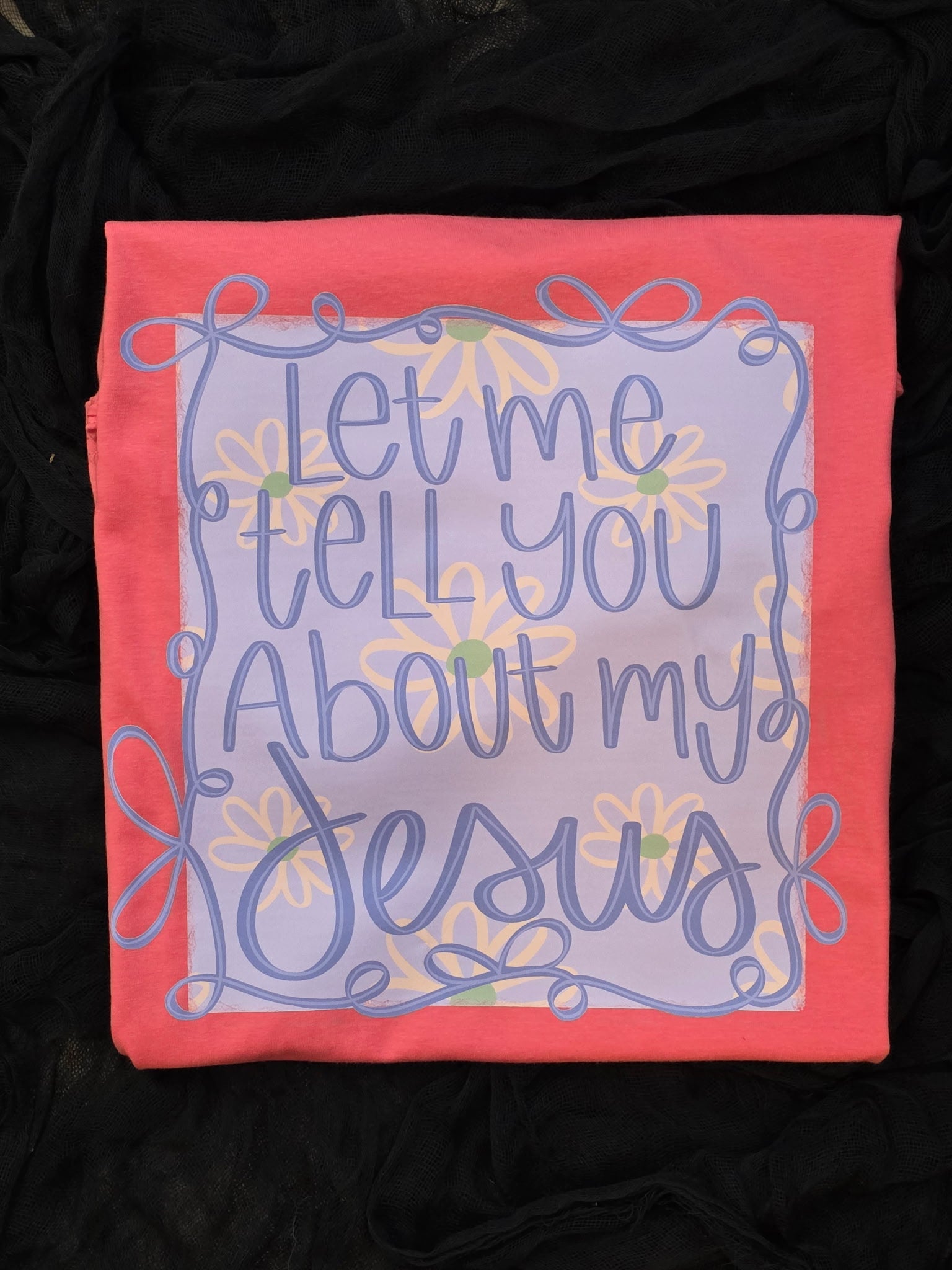 Let me tell you about my Jesus